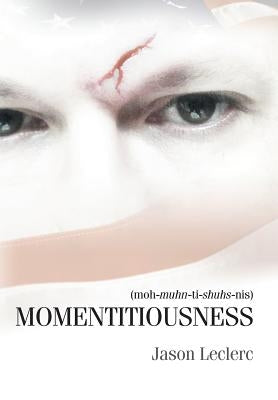 Momentitiousness by Leclerc, Jason