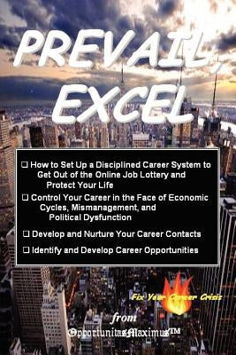 Prevail, Excel: Career Control Guide by Maximus (Tm), Opportunitas