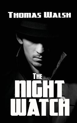 The Night Watch: A Classic Crime and Suspense Novel by Walsh, Thomas