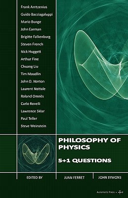 Philosophy of Physics: 5+1 Questions by Ferret, Juan