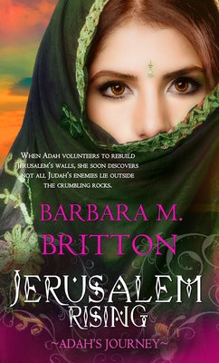 Jerusalem Rising: Adah's Journeyvolume 3 by Britton, Barbara M.