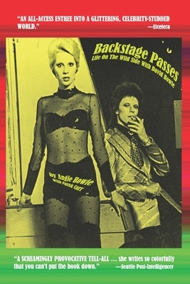 Backstage Passes: Life on the Wild Side with David Bowie by Jones, Mary A.