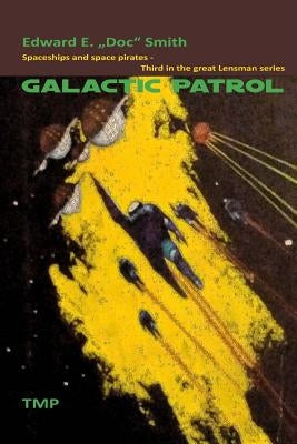Galactic Patrol by Smith, Edward E.