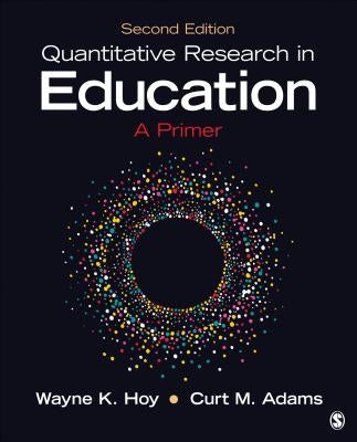 Quantitative Research in Education: A Primer by Hoy, Wayne K.