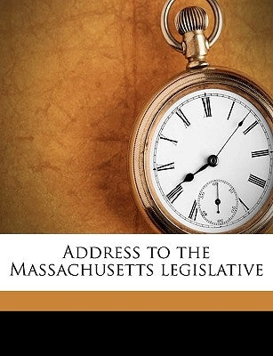 Address to the Massachusetts Legislative by Governor, Massachusetts
