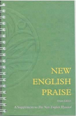 New English Praise Organ Edition by English Hymnal Co