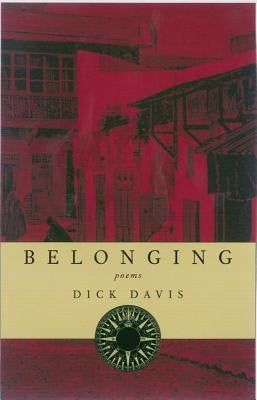 Belonging: Poems by Davis, Dick