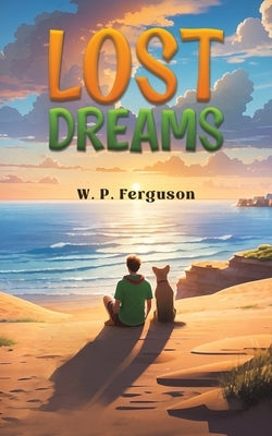 Lost Dreams by Ferguson, W. P.
