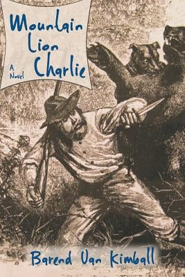 Mountain Lion Charlie by Kimball, Barend Van