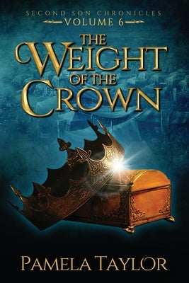 The Weight of the Crown by Taylor, Pamela