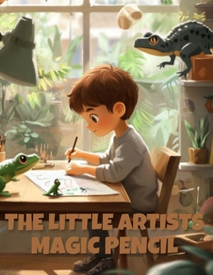 The Little Artist's Magic pencil by Brown, Mark