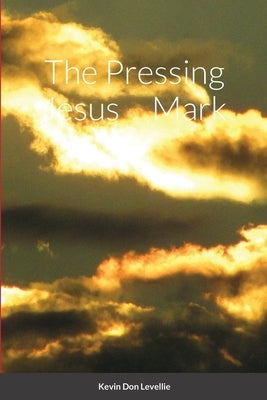 The Pressing Jesus Mark by Levellie, Kevin