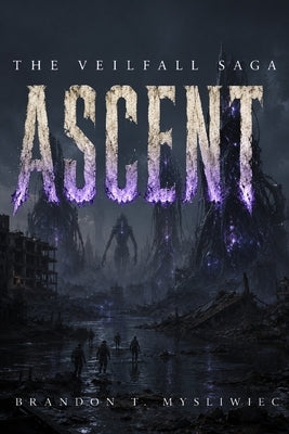 Ascent: The Scour by Mysliwiec, Brandon T.