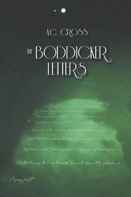 The Boddicker Letters by Cross, A. C.