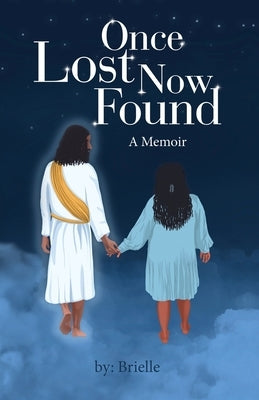 Once Lost Now Found: A Memoir by Brielle