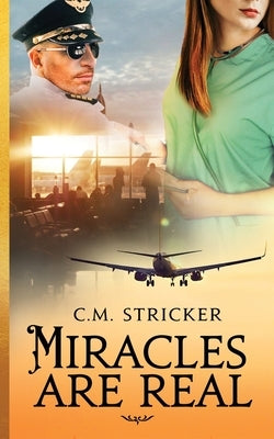 Miracles are Real by Stricker, C. M.