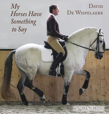 My Horses Have Something to Say by de Wispelaere, David