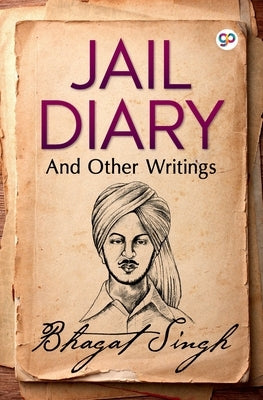 Jail Diary and Other Writings by Singh, Bhagat
