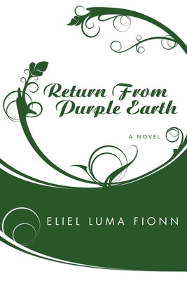 Return from Purple Earth by Fionn, Eliel Luma