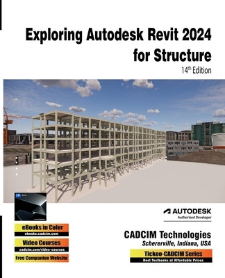 Exploring Autodesk Revit 2024 for Structure, 14th Edition by Technologies, Cadcim