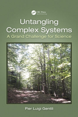 Untangling Complex Systems: A Grand Challenge for Science by Gentili, Pier Luigi