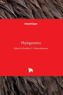 Phylogenetics by Abdurakhmonov, Ibrokhim Y.