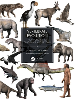 Vertebrate Evolution: From Origins to Dinosaurs and Beyond by Prothero, Donald R.