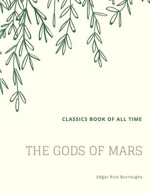 The Gods of Mars by Burroughs, Edgar Rice