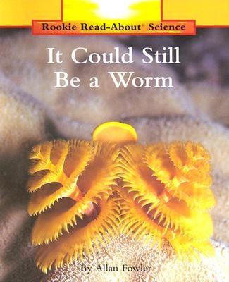 It Could Still Be a Worm by Fowler, Allan