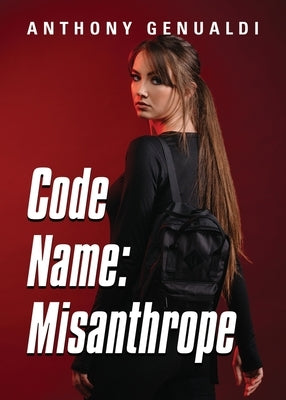 Code Name: Misanthrope by Genualdi, Anthony