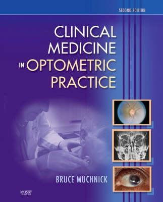 Clinical Medicine in Optometric Practice by Muchnick, Bruce