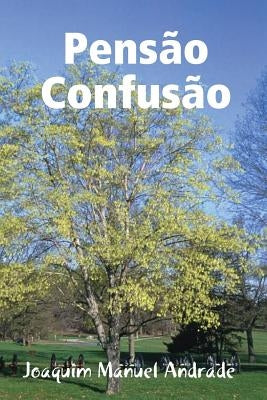 Pensão Confusão by Andrade, Joaquim Manuel