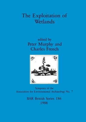 The Exploitation of Wetlands: Pt.17 by Murphy, Peter