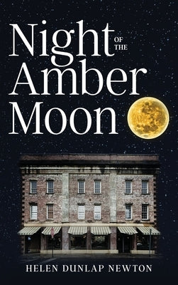 Night of the Amber Moon by Newton, Helen Dunlap