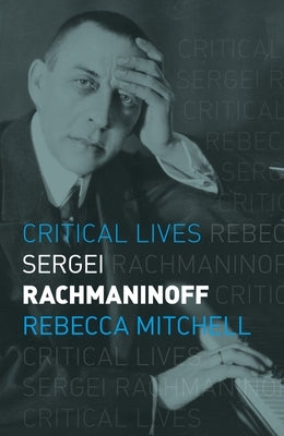 Sergei Rachmaninoff by Mitchell, Rebecca