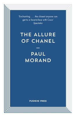 The Allure of Chanel by Morand, Paul