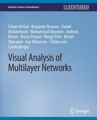 Visual Analysis of Multilayer Networks by McGee, Fintan