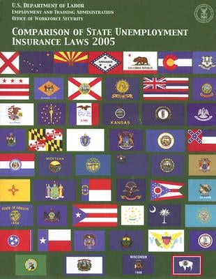 Comparison of State Unemployment Insurance Laws, 2005 by Employment and Training Administration (