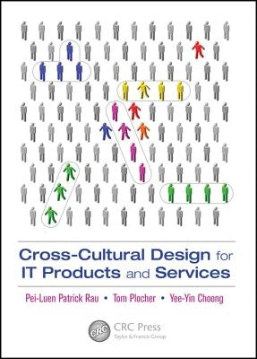 Cross-Cultural Design for It Products and Services by Rau, Pei-Luen
