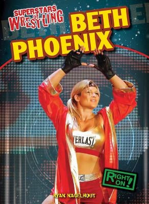 Beth Phoenix by Nagelhout, Ryan