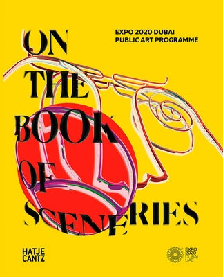 Expo 2020 Dubai: On the Book of Sceneries by Abou El Fetouh, Tarek