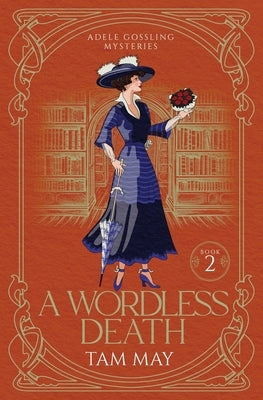 A Wordless Death: A Historical Cozy Mystery by May, Tam