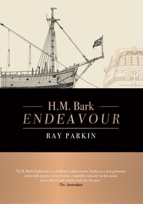 H.M. Bark Endeavour Updated Edition by Parkin, Ray