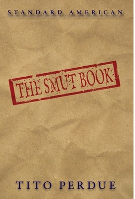 The Smut Book by Perdue, Tito