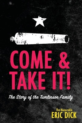 Come & Take It by Dick, Eric
