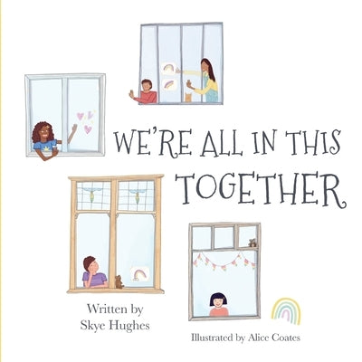 We're All in This Together by Hughes, Skye