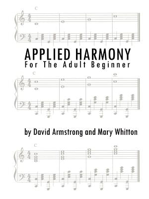 Applied Harmony for the Adult Beginner by Armstrong, David