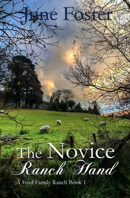 The Novice Ranch Hand by Foster, June