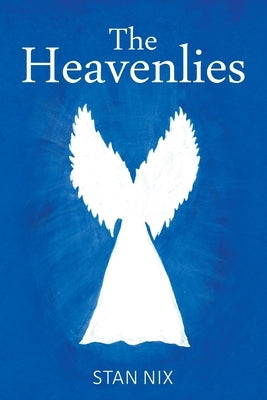 The Heavenlies by Nix, Stan