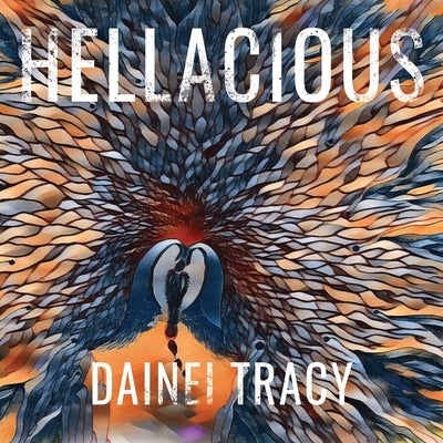 Hellacious by Tracy, Dainei